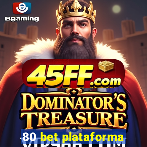 80 bet plataforma